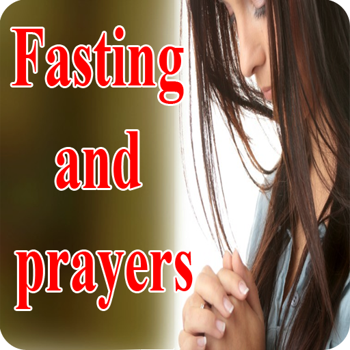 fasting and prayers